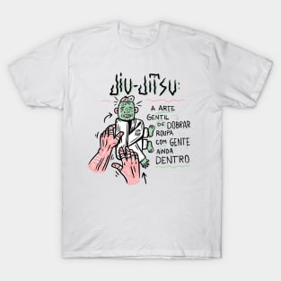 JIU JITSU Arte gentil... T-Shirt